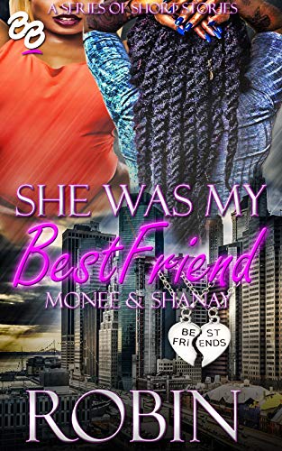 Book Cover She Was My Best Friend: Shanay & Monee (She Was My Best Friend Series Book 1)