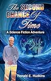The Second Chance of Time: A Science Fiction Adventure