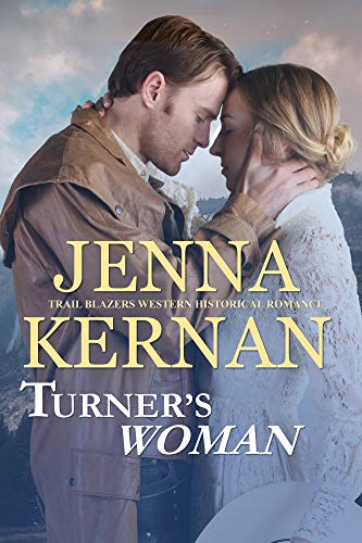 Turner's Woman: Trail Blazers Western Historical Romance