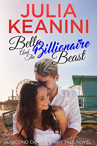 Book Cover Bella and the Billionaire Beast (Second Chance Fairy Tale Book 4)