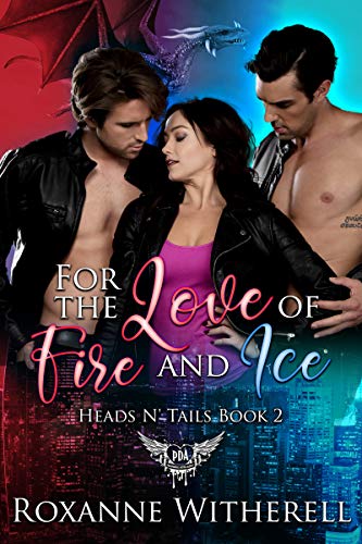 Book Cover For the Love of Fire and Ice: Paranormal Dating Agency (Heads N' Tails Series Book 2)