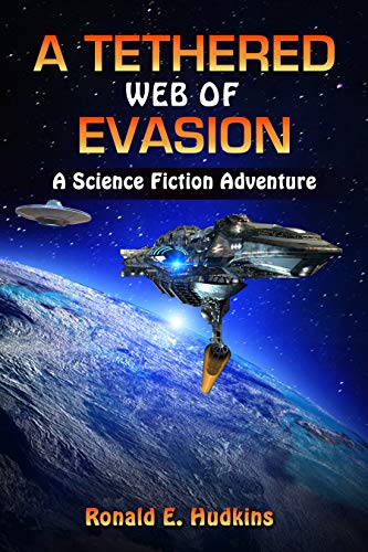 Book Cover A Tethered Web of Evasion: A Science Fiction Adventure