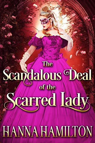 Book Cover The Scandalous Deal of the Scarred Lady: A Historical Regency Romance Novel