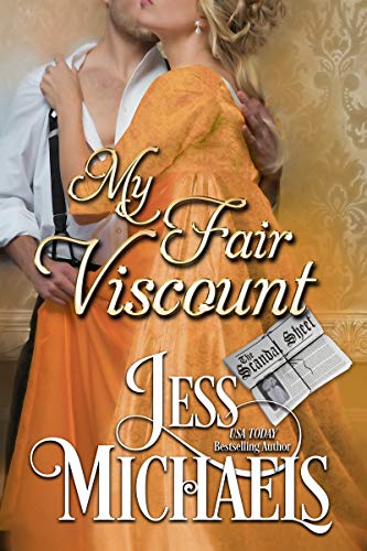 Book Cover My Fair Viscount (The Scandal Sheet Book 4)