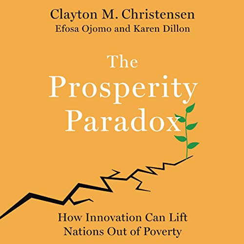 Book Cover The Prosperity Paradox: How Innovation Can Lift Nations out of Poverty
