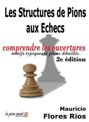 Les structures de pions aux échecs, 2e édition