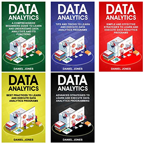 Book Cover Data Analytics: 5 Books in 1: Bible of 5 Manuscripts - Beginner's Guide + Tips and Tricks + Effective Strategies + Best Practices to Learn Data Analytics Efficiently + Advanced Strategies