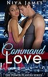 Command Love: BWWM Bad Boy Christmas Romance (The Power Players Book 2)