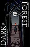 Forest of the Dark: An Enchanted Anthology