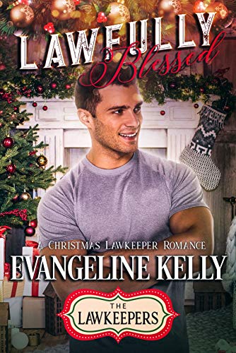 Book Cover Lawfully Blessed: Inspirational Christian Contemporary (A Christmas Lawkeeper Romance)