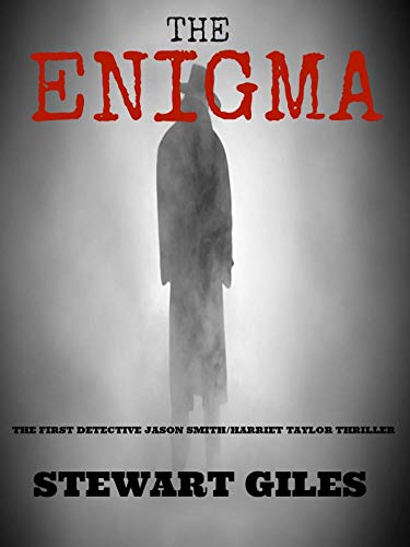 The Enigma: The 1st Detective Jason Smith/Harriet Taylor thriller (Detective Harriet Taylor/Jason Smith thriller)