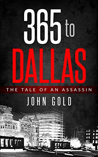 Book Cover 365 to Dallas: An Assassins'sTale