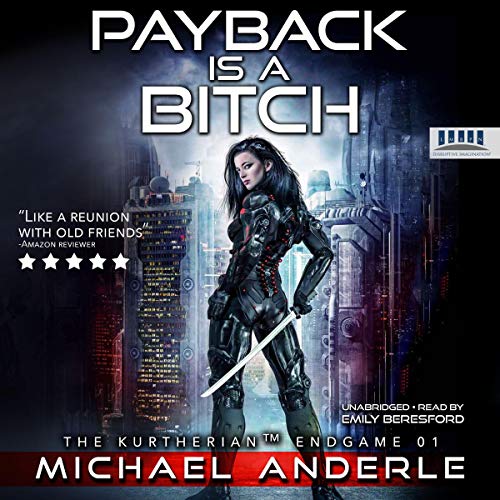 Book Cover Payback Is a Bitch: The Kurtherian Endgame, Book 1