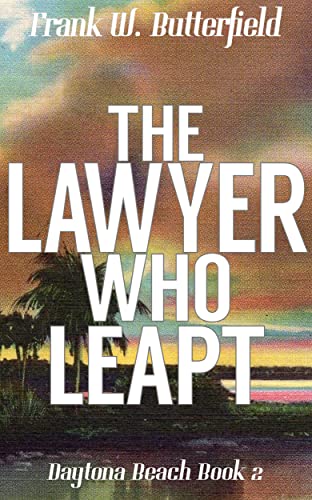 The Lawyer Who Leapt (Daytona Beach Book 2)