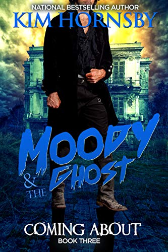 Moody & The Ghost - COMING ABOUT (Moody Mysteries Book 3)