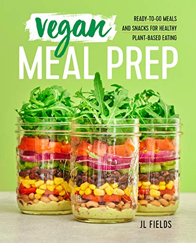 Book Cover Vegan Meal Prep: Ready-to-Go Meals and Snacks for Healthy Plant-Based Eating