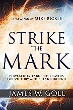 Strike the Mark: Powerfully Targeted Prayers for Victory and Breakthrough