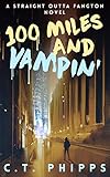 100 Miles and Vampin' (United States of Monsters Book 6)