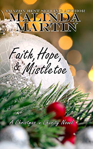 Book Cover Faith, Hope, & Mistletoe: A Christmas in Charity Novel