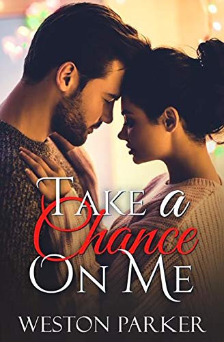 Book Cover Take A Chance On Me: A Single Father Romance