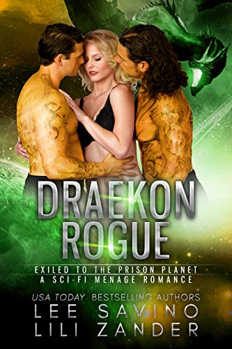 Book Cover Draekon Rogue: Exiled to the Prison Planet: A Sci-Fi Menage Romance (Dragons in Exile Book 7)