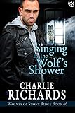 Singing in the Wolf's Shower (Wolves of Stone Ridge Book 46)