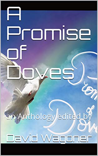 A Promise of Doves: an Anthology edited by