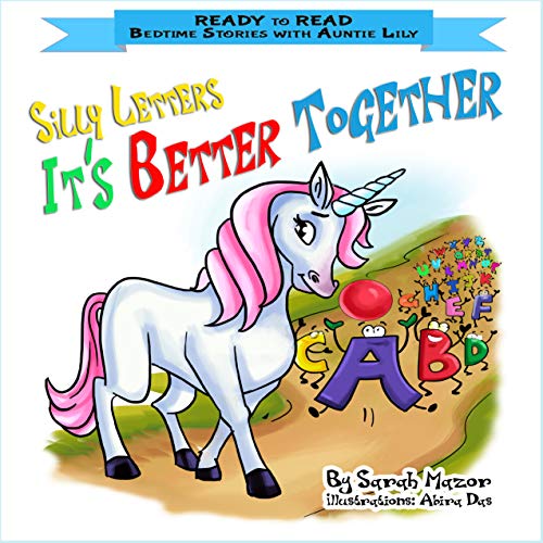 Book Cover Silly Letters: IT'S BETTER TOGETHER: Help Kids Go to Sleep With a Smile (READY TO READ - bedtime stories children's picture books Book 3)