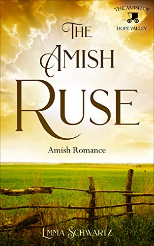 Book Cover The Amish Ruse: Amish Romance (The Amish of Hope Valley Book 5)