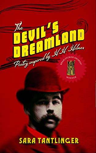 Book Cover The Devil's Dreamland: Poetry Inspired by H.H. Holmes