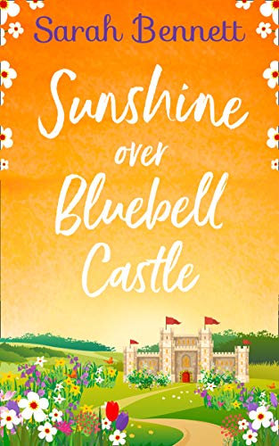 Book Cover Sunshine Over Bluebell Castle: the bestselling and fantastically feel-good holiday romance for 2019! (Bluebell Castle, Book 2)
