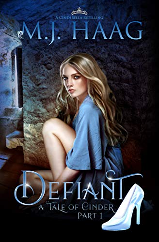 Book Cover Defiant: A Cinderella Retelling (Tales of Cinder Book 1)