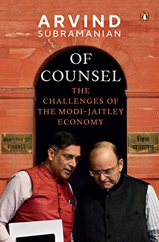Of Counsel: The Challenges of the Modi-Jaitley Economy (English Edition)