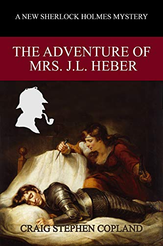 Book Cover The Adventure of Mrs. J. L. Heber: A New Sherlock Holmes Mystery (New Sherlock Holmes Mysteries Book 35)