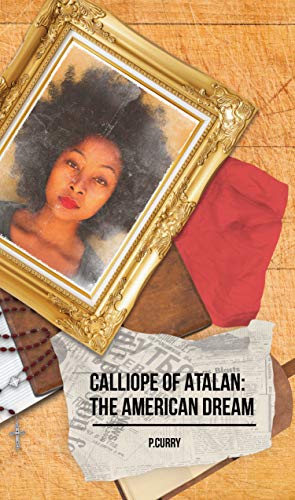 Calliope Of Atalan: The American Dream