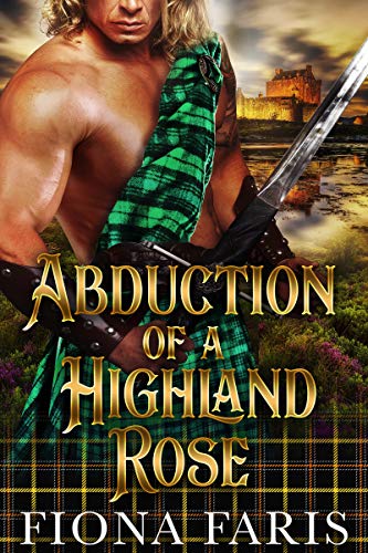 Book Cover Abduction of a Highland Rose: Scottish Medieval Highlander Romance Novel (Tales of Blair Castle Book 1)