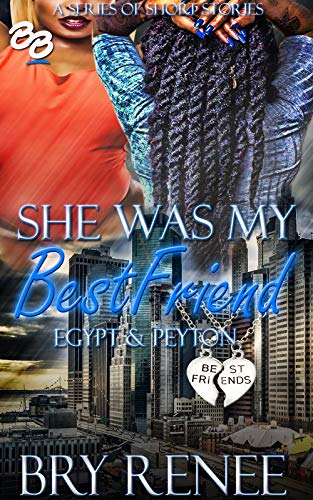 Book Cover She Was My Best Friend: Egypt & Peyton (She Was My Best Friend Series Book 2)