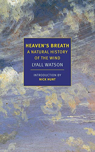 Heaven's Breath: A Natural History of the Wind (New York Review Books Classics)