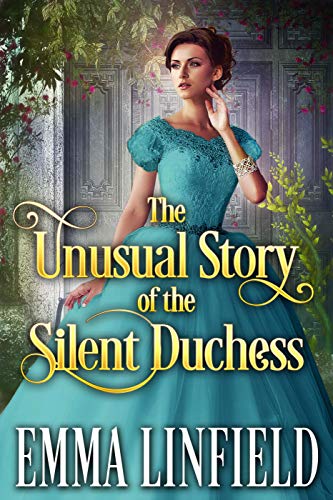 Book Cover The Unusual Story of the Silent Duchess: A Historical Regency Romance Novel