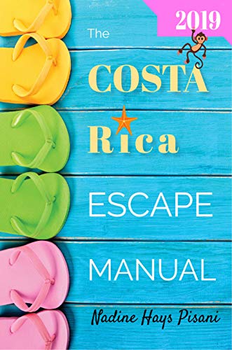 Book Cover The Costa Rica Escape Manual 2019 (Happier Than A Billionaire Book 6)