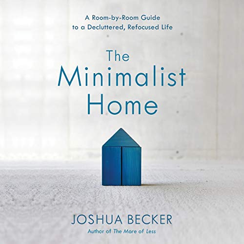 Book Cover The Minimalist Home: A Room-by-Room Guide to a Decluttered, Refocused Life