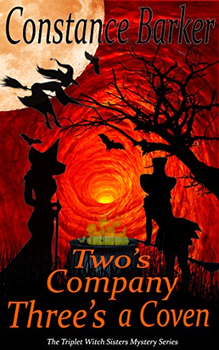 Two's Company, Three's a Coven (The Triplet Witch Sisters Mystery Series Book 1)