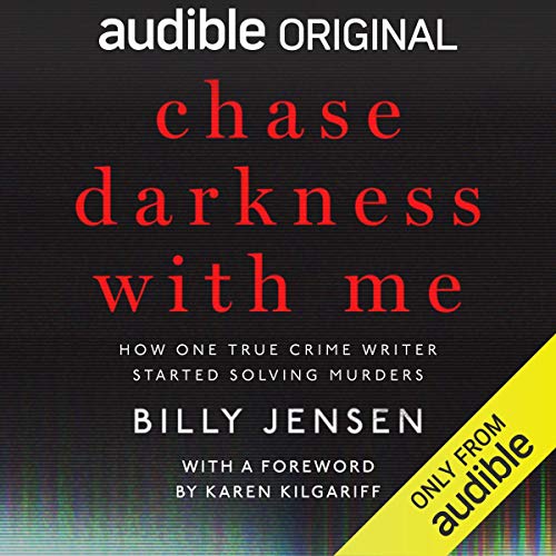 Book Cover Chase Darkness with Me: How One True Crime Writer Started Solving Murders
