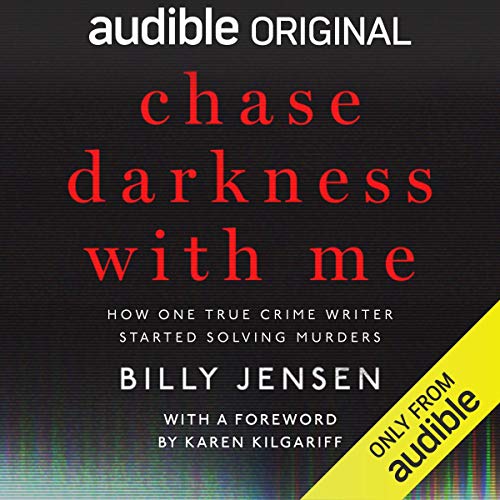 Chase Darkness with Me: How One True Crime Writer Started Solving Murders