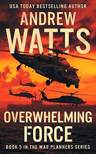 Book Cover Overwhelming Force (The War Planners Book 5)