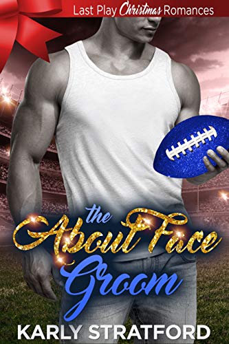 Book Cover The About Face Groom: Last Play Christmas Romances