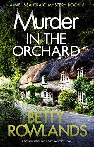 Book Cover Murder in the Orchard: A totally gripping cozy mystery novel (A Melissa Craig Mystery Book 6)