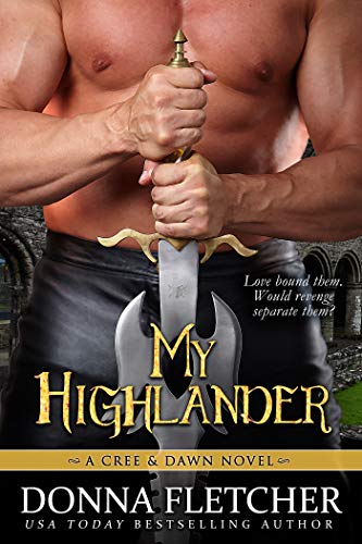 My Highlander: A Cree & Dawn Novel (Cree & Dawn Series Book 4)