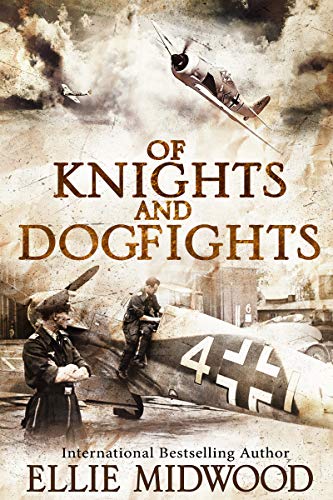 Book Cover Of Knights and Dogfights: A WWII Novel