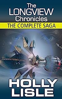 The Longview Chronicles: The Complete Saga [BOXED SET - BOOKS 1-6] (Tales from the Longview)